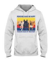 Frenchies Make Me Happy Humans Make My Head Hurt Hooded Sweatshirt tile