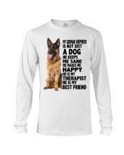My German Shepherd Is Not Just A Dog He Keeps Me Sane Me Makes Me Happy Long Sleeve Tee tile