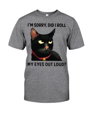 I'm Sorry - Did I Roll My Eyes Out Loud Classic T-Shirt tile