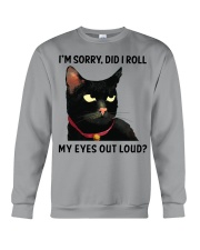 I'm Sorry - Did I Roll My Eyes Out Loud Crewneck Sweatshirt tile