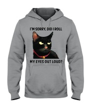 I'm Sorry - Did I Roll My Eyes Out Loud Hooded Sweatshirt tile