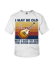 I May Be Old But I Got To See The Good Bands Youth T-Shirt tile
