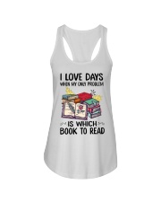 I Love Days When My Only Problem Is Which Book To Read Ladies Flowy Tank tile