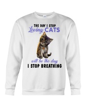The Day I Stop Loving Cats Crewneck Sweatshirt tile