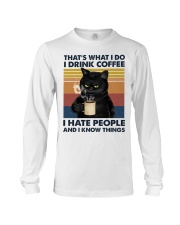 I Drink Coffee - I Hate People And I Know Things Long Sleeve Tee tile