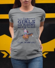 Some Girls Go Riding And Drink Too Much It's Me I'm Some Girls Ladies T-Shirt apparel-ladies-t-shirt-lifestyle-04