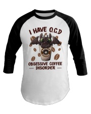 I Have OCD Obsessive Coffee Disorder Baseball Tee tile
