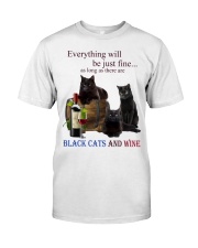 Everything Will Be Just Fine As Long As There Are Classic T-Shirt tile