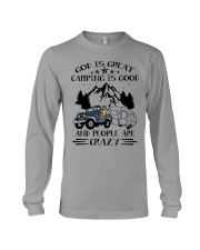 God Is Great Camping Is Good And People Are Crazy Long Sleeve Tee tile