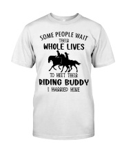 Some Peole Wait Their Whole Lives To Meet Their Riding Buddy I Married Mine Classic T-Shirt tile