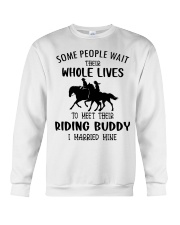 Some Peole Wait Their Whole Lives To Meet Their Riding Buddy I Married Mine Crewneck Sweatshirt tile