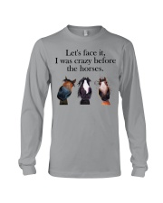 Let's Face It - I Was Crazy Before The Horses Long Sleeve Tee tile