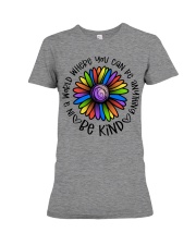 In A World Where You Can Be Anything - Be Kind Premium Fit Ladies Tee tile