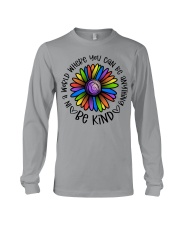 In A World Where You Can Be Anything - Be Kind Long Sleeve Tee tile