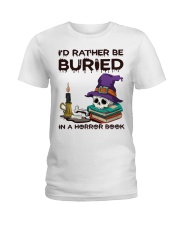 I'd Rather Be Buried In A Horror Book Ladies T-Shirt front