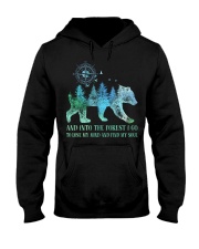 And Into The Forest I Go Hooded Sweatshirt front