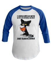 I Could Spend Days With No Outside Contact Just Reading Books Baseball Tee tile