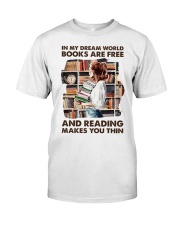 In My Dream World Books Are Classic T-Shirt tile