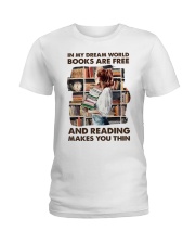 In My Dream World Books Are Ladies T-Shirt front