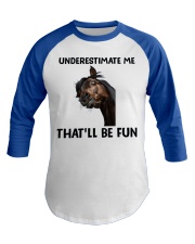 Underestimate Me That'll Be fun Baseball Tee tile