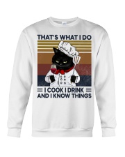 That's What I Do - I Cook I Drink And I Know Things Crewneck Sweatshirt tile