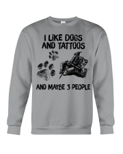 I Like Dogs And Tattoos And Maybe 3 People Crewneck Sweatshirt tile