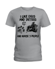 I Like Dogs And Tattoos And Maybe 3 People Ladies T-Shirt tile