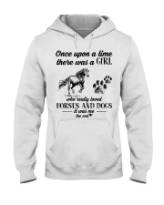Once Upon A Time There Was A Girl Who Really Loved Horses And Dogs It Was Me The End Hooded Sweatshirt tile