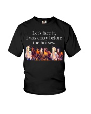Let's Face It - I Was Crazy Before The Horses Youth T-Shirt tile