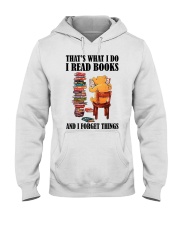 That's What I Do I Read Books And I Forget Things Hooded Sweatshirt tile