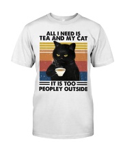 All I Need Is Tea And My Cat It's Too Peopley Outside Classic T-Shirt tile