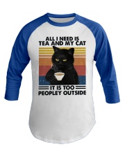 All I Need Is Tea And My Cat It's Too Peopley Outside Baseball Tee tile