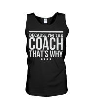 Because I'M The Coach That's Why Gift for Unisex Tank thumbnail
