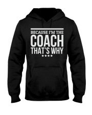 Because I'M The Coach That's Why Gift for Hooded Sweatshirt thumbnail