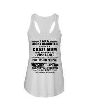 I Am Lucky Daughter I Have A Crazy Mom Ladies Flowy Tank thumbnail