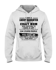 I Am Lucky Daughter I Have A Crazy Mom Hooded Sweatshirt thumbnail