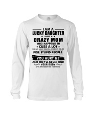 I Am Lucky Daughter I Have A Crazy Mom Long Sleeve Tee thumbnail