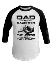 Dad And Daughter The Legend The Legacy Baseball Tee tile