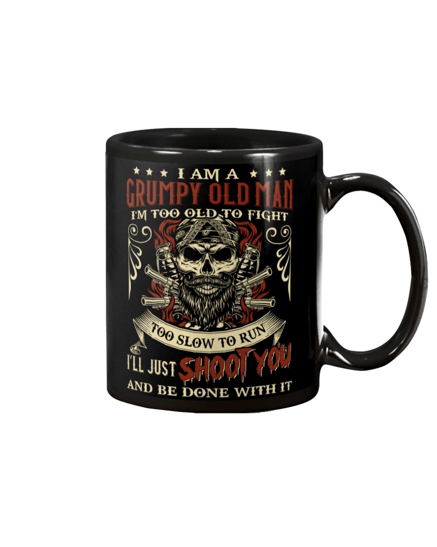 I Am Grumpy Old Man I'm Too Old To Fight Mug