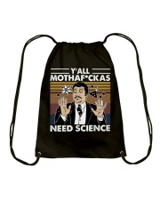 Y'all Motherfuckas Need Science Drawstring Bag tile