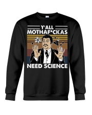 Y'all Motherfuckas Need Science Crewneck Sweatshirt tile