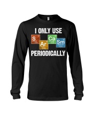 I Only Use Sarcasm Periodically Long Sleeve Tee tile