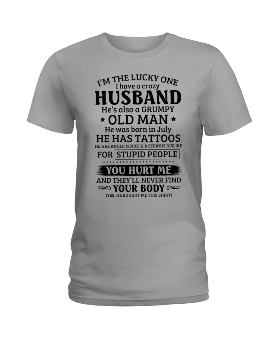 Lucky One I've A Crazy Husband Also Grumpy Old Man Ladies T-Shirt