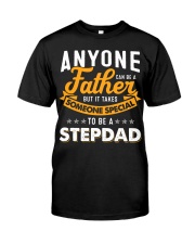 Father someone special to be a stepdad Classic T-Shirt front