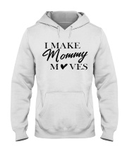 I Make Mommy Hooded Sweatshirt thumbnail