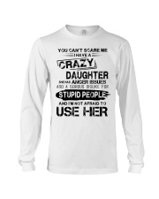 I Have A Crazy Daughter Long Sleeve Tee thumbnail
