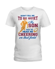 Don't Tell Me To Be Quiet Ladies T-Shirt front