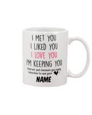 Personalized Name I Met U Liked U Love U Keeping U Mug front