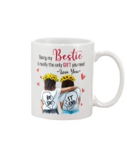 Being My Bestie Is Really The Only Gift You Need Mug front