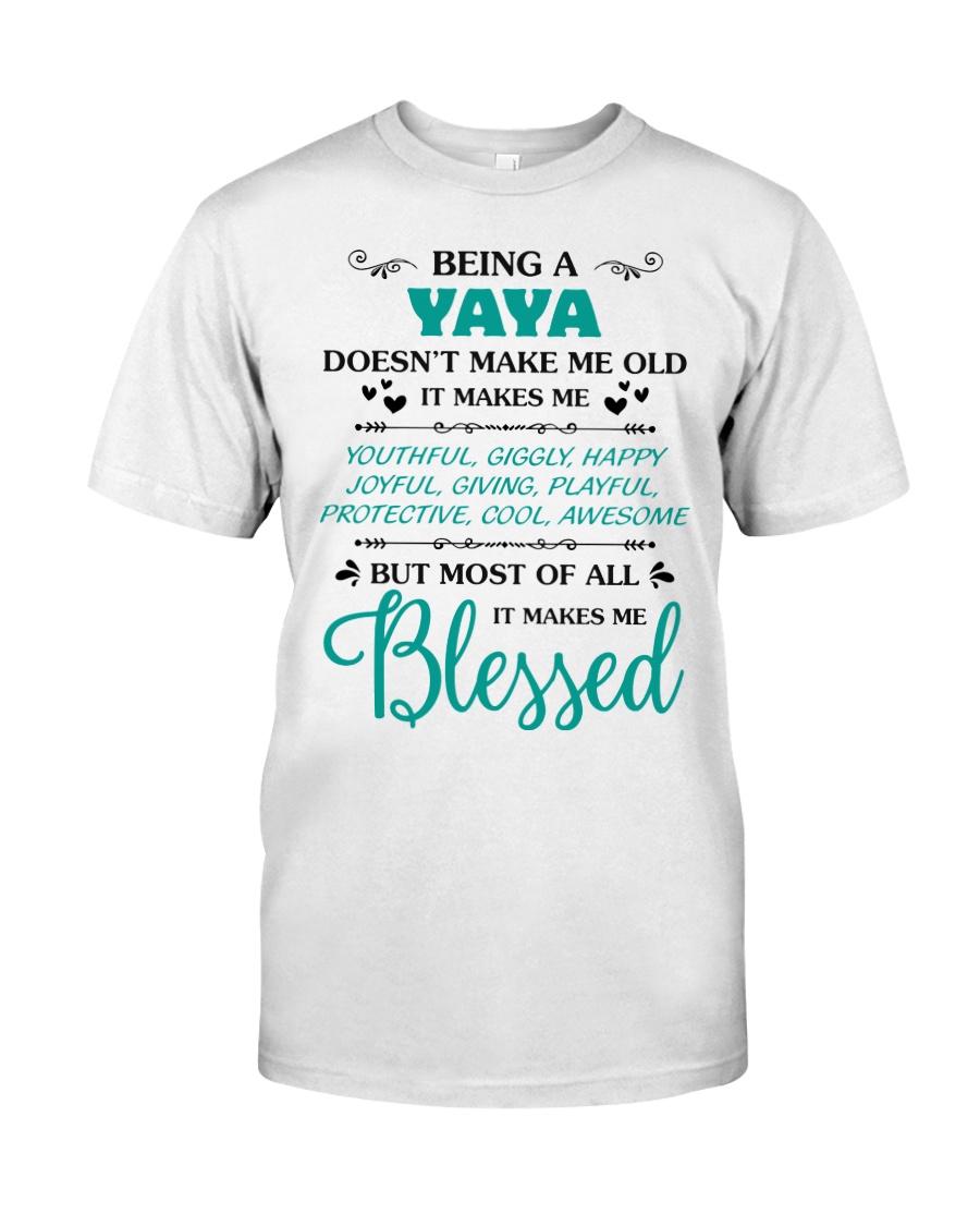 Being A Yaya Makes Me Blessed Classic T-Shirt